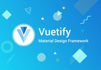 vuetify 2|Vue.js Material Component Framework — Vuetify.js.